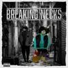 Breaking Necks (feat. A-F-R-O) - Single album lyrics, reviews, download