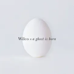A Ghost Is Born by Wilco album reviews, ratings, credits