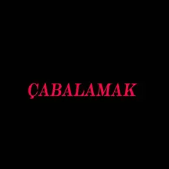 Çabalamak Song Lyrics