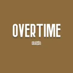 Overtime - Single by Kuyah album reviews, ratings, credits