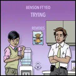 Trying (Remixes) [feat. Yeo] - EP by Benson album reviews, ratings, credits