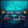 Better Days song lyrics