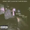 Money Ain't Clear but Sure Be Real (feat. Bullet) - Single album lyrics, reviews, download