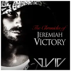 The Chronicles of Jeremiah Victory by J.Vic album reviews, ratings, credits