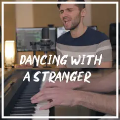 Dancing With a Stranger (Acoustic Piano) - Single by Ben Woodward album reviews, ratings, credits