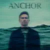 Anchor - Single album lyrics, reviews, download