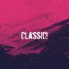 Classic! (Instrumental Rap) album lyrics, reviews, download