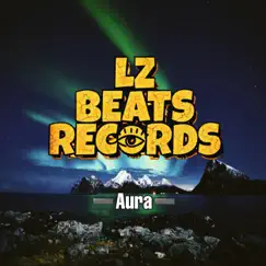 Aura - Single by LZ BEATS album reviews, ratings, credits
