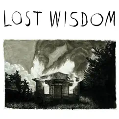 Lost Wisdom (feat. Julie Doiron & Fred Squire) Song Lyrics