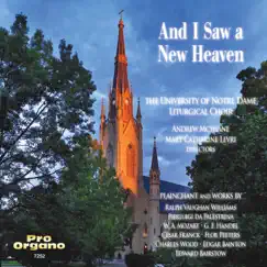 And I Saw a New Heaven by Notre Dame Liturgical Choir album reviews, ratings, credits