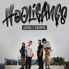 Hooligangs - Single by Ahora y Siempre album reviews, ratings, credits