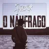 O Náufrago - Single album lyrics, reviews, download