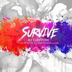 Survive (feat. Pia Easley, Rhyan Lamarr & Caleb Taylor) - Single by RJ Griffith album reviews, ratings, credits