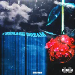 Teenage Dream - Single by Broke9 album reviews, ratings, credits