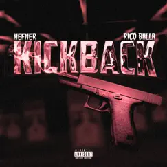 Kickback (feat. Hefner & Rico Balla) - Single by Smatt Sertified album reviews, ratings, credits