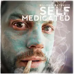 Self Medicated by Dillon & Batsauce album reviews, ratings, credits