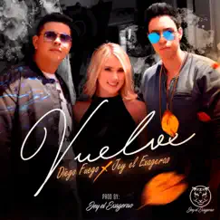 Vuelve (feat. Jey El Exagerao) - Single by Diego Fuego album reviews, ratings, credits