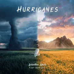 Hurricanes (feat. Scarlett) - Single by Sebastien Sluck album reviews, ratings, credits