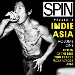 Spin Presents: Indie Asia Vol. 1 by Various Artists album reviews, ratings, credits
