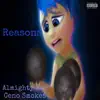 Reasons (feat. Ceno Smokes) - Single album lyrics, reviews, download