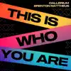 This Is Who You Are (feat. Brenton Mattheus) - Single album lyrics, reviews, download