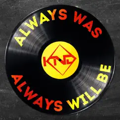 Always Was Always Will Be - Single by Karnage n Darknis album reviews, ratings, credits