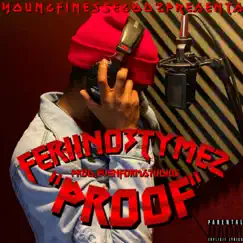 Proof - Single by Feriino3Tymez album reviews, ratings, credits