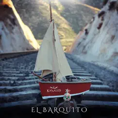 El Barquito - Single by Kanales album reviews, ratings, credits