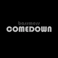 Comedown - Single by Bassmess album reviews, ratings, credits