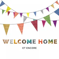 Welcome Home by Et Encore album reviews, ratings, credits