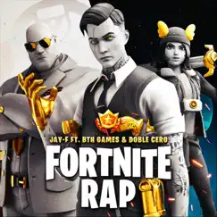 Fortnite Rap (feat. Bth Games & Doblecero) - Single by Jay-F album reviews, ratings, credits