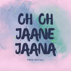 Oh Oh Jaane Jaana - Single by Pree Mayall album reviews, ratings, credits