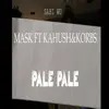 Pale Pale (feat. Kahu$h & Korb$) - Single album lyrics, reviews, download