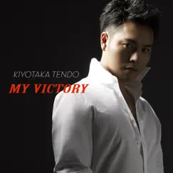 My Victory - Single by Kiyotaka Tendo album reviews, ratings, credits