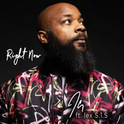 Right Now (feat. lex S.1.S) - Single by JClay album reviews, ratings, credits