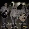 De Ciudad Al Rancho (En Vivo) - Single album lyrics, reviews, download