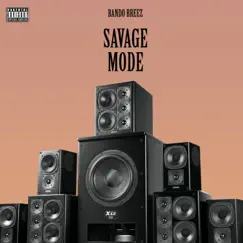 Savage Mode - Single by Bando Breez album reviews, ratings, credits