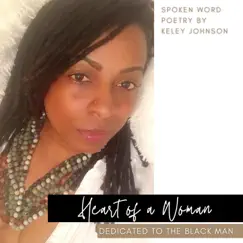 Heart of a Woman: Dedicated to the Black Man, Vol 1. by Keley Johnson album reviews, ratings, credits