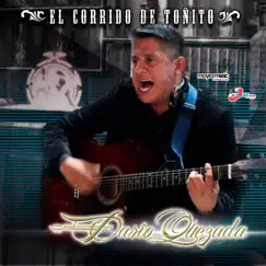 El Corrido De Toñito - Single by Dario Quezada album reviews, ratings, credits