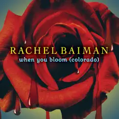 When You Bloom (Colorado) Song Lyrics