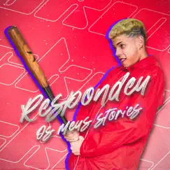 Respondeu os Meus Stories - Single by MC Nickinho album reviews, ratings, credits