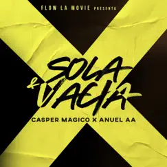 Sola & Vacía - Single by Casper Mágico & Anuel AA album reviews, ratings, credits
