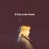 A Face in the Crowd - Single album lyrics, reviews, download
