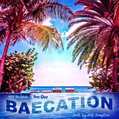 Baecation - Single by DzB Tha Lokal & Koo Qua album reviews, ratings, credits