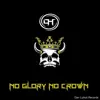 No Glory No Crown - Single album lyrics, reviews, download