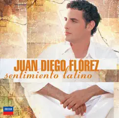 Sentimiento Latino (Bonus Track) by Juan Diego Flórez album reviews, ratings, credits