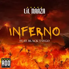 Inferno (feat. Black Taygo) - Single by Lil Naaza album reviews, ratings, credits