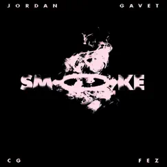 Smoke (feat. CG Fez) - Single by Jordan Gavet album reviews, ratings, credits
