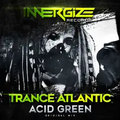 Acid Green - Single by Trance Atlantic album reviews, ratings, credits