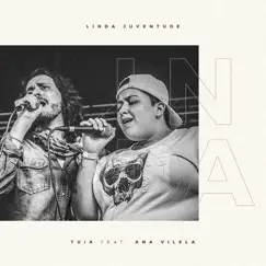 Linda Juventude (feat. Ana Vilela) - Single by Tuia album reviews, ratings, credits